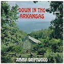 Down in the Arkansas by Jimmy Driftwood, audio CD